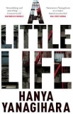 A Little Life by Hanya Yanagihara
